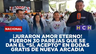¡Juraron amor eterno! fueron 30 parejas que  se dan el “sí, acepto” en bodas gratis de Nueva Arcadia