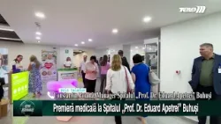 Premieră medicală la Spitalul „Prof.  Dr.  Eduard Apetrei” Buhuși