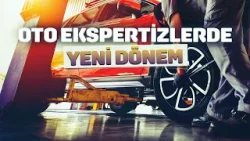 Oto ekspertizde yeni dönem