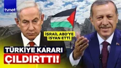 ABD'den İsrail'e 'Türkiye' resti: "ABD neden bize sormadı?"
