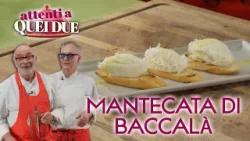 Mantecata di baccalà di Andy Luotto e Marcello Leoni - Attenti a quei due Mantecata di baccalà di Andy Luotto e Marcello Leoni - Attenti a quei due