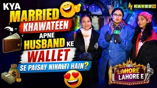 Do Married Women Take Money from Their Husbands' Wallets? 💸😂 | Lahore Lahore E | Kay2TV