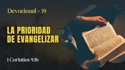 La prioridad de evangelizar // La Palabra para Hoy ✝️ #devocional