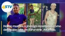 Hallan muertos a jóvenes reportados como desaparecidos en El Porvenir, Atlántida.