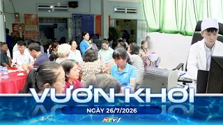 CHƯƠNG TRÌNH VƯƠN KHƠI NGÀY 26/7/2026
