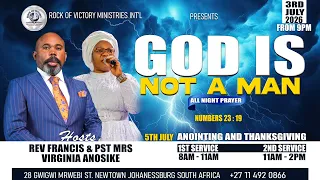 JOIN US FOR ALL NIGHT PRAYER THEMED: GOD IS NOT A MAN. HOST REV FRANCIS &PST MRS VIRGINIA ANOSIKE