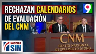 CNM rejects changing evaluation schedules | Primera Emisión SIN