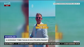 A kormány több tagja is külföldön pihent - HírTV