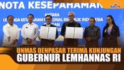 UNMAS DENPASAR TERIMA KUNJUNGAN GUBERNUR LEMHANNAS RI