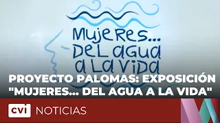 Palomas Project: "Women… From Water to Life" Exhibition