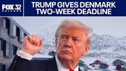 Trump presses Greenland deal, giving Denmark two-week deadline