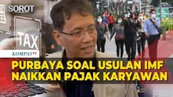Respons Menkeu Purbaya soal Usulan IMF Naikkan Pajak Karyawan