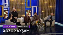 Xəzər Axşamı - Cahan Məhərrəmova, Mehdi Masallı, Mehman Əhmədli, İfrat Dünyamalıyev 03.02.2026
