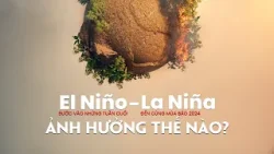 El Nino - La Nina những hậu quả | Truyền hình Hậu Giang