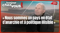 Bernard Guetta : « Nous sommes un pays en état d’anarchie et à politique illisible