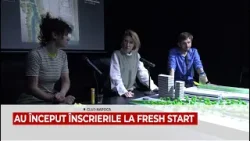 AU ÎNCEPUT ÎNSCRIERILE LA FRESH START