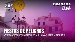 ⚡GRANADA TV HD | #GTV867 | Remembering the Peligros town festivals and our visit to Aquatropic | ...