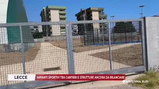24 SETTEMBRE 2026   LECCE   IMPIANTI SPORTIVI TRA CANTIERI E STRUTTURE ANCORA DA RILANCIARE
