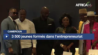 Cameroun : 3 500 jeunes formés dans l'entrepreneuriat