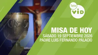 Today's Mass ⛪ Saturday, September 19, 2026, Father Luis Fernando Palacio | Tele VID