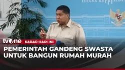 Pemerintah Percepat Pembangunan Rumah Murah untuk Rakyat Berpenghasilan Rendah | Kabar Hari Ini
