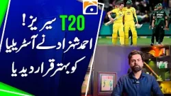 Australia vs Pakistan 1st T20I Match - Ahmed Shehzad described Australia as better | Geo Pakistan Australia vs Pakistan 1st T20I Match - Ahmed Shehzad described Australia as better | Geo Pakistan