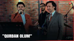 Pərviz Abdullayev & Zülfü Əsədzadə - "Qurban olum"