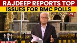 Rajdeep Sardesai Reports: Axis My India Polls Reveal Top Issues For Mumbai Civic Elections | BMC