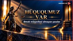 Hüququmuz var - Əmək müqaviləsi olmayan şəxslər