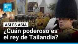 Tailandia: Rama X y los secretos de una poderosa monarquía • FRANCE 24 Español