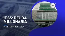 #NoticiasEcuador | Deuda del IESS con prestadores privados llegaría a USD.700 millones 29/02/2024