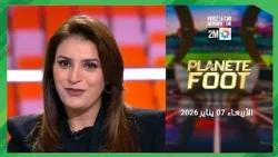Planète Foot : Mercredi 07 Janvier 2026