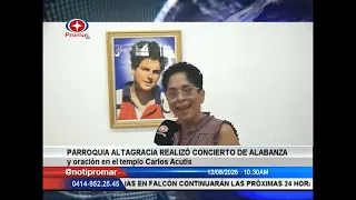 Parroquia Altagracia realizó concierto de alabanza y oración en el templo Carlos Acutis