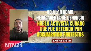 CELL PHONE AS A TOOL FOR DENOUNCEMENT: Cuban activist who was arrested for recording protests spe...