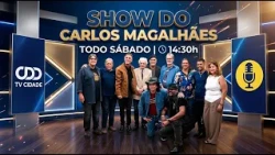 CARLOS MAGALHÃES SHOW 🎵🎤🎧 - 10/10/26