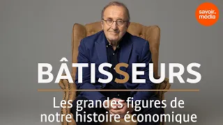 Bâtisseurs - Les grandes figures de notre histoire économique : bande-annonce