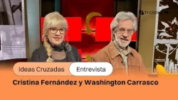 Crossed Ideas | Cristina Fernández and Washington Carrasco