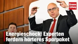 Energieschock: Experten fordern härteres Sparpaket I krone.tv NEWS