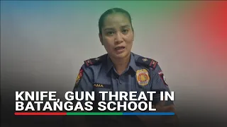 FULL: Batangas City school suspends classes over knife, gun threat