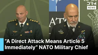 FULL PRESSER: NATO Military Chief Warns Russia, “A Direct Attack Means Article 5 Immediately” | AC1G