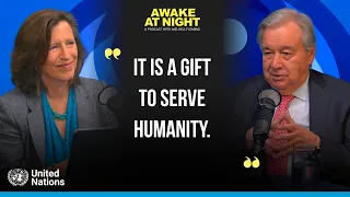 What keeps the UN Secretary-General awake at night? | Awake at Night