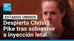 Despertó Christa Pike, mujer condenada a muerte y que sobrevivió a inyecciones letales en EE. UU.