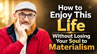 How to Enjoy This Life Without Losing Your Soul to Materialism? | Dr Muhammad Salah