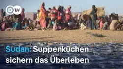 Sudan: Suppenküchen sichern das Überleben | DW News