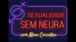 11 Programa Sexualidade sem Neura - TV CARIOCA.NET