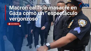 Macron califica masacre en Gaza como un “espectáculo vergonzoso”