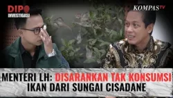 Sungai Cisadane Tercemar, Menteri Lingkungan Hidup Minta Warga Setop Konsumsi Ikan |DIPO INVESTIGASi