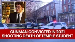 Man convicted in 2021 shooting death of Temple University student Sam Collington