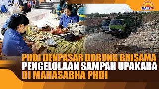PHDI DENPASAR DORONG BHISAMA PENGELOLAAN SAMPAH UPAKARA DI MAHASABHA PHDI