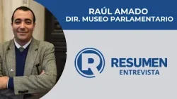 ENTREVISTA CON RAÚL AMADO - RESUMEN PARLAMENTARIO 12-03-26